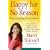 Happy for No Reason: 7 Steps to Being Happy from the Inside Out