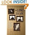 The Long Escape