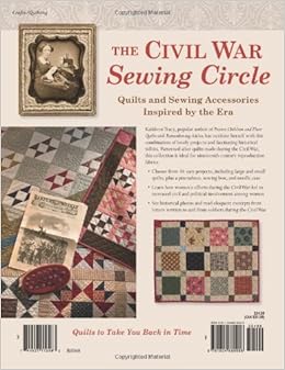 The Civil War Sewing Circle: Quilts and Sewing Accessories Inspired by