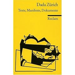 Dada Z�rich: Texte, Manifeste, Dokumente