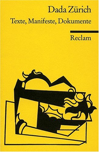 Reclam, Philipp, jun. GmbH, Verlag Dada Z&uuml;rich: Texte, Manifeste, Dokumente