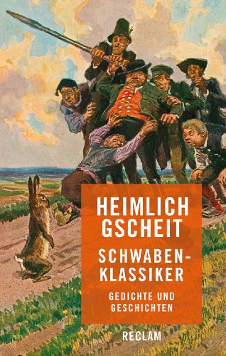 Reclam, Philipp, jun. GmbH, Verlag Heimlich gscheit: Schwaben-Klassiker. Gedichte und Geschichten