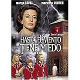 Hasta el Viento Tiene Miedo