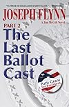 Part 2: The Last Ballot Cast (The Fourth Jim McGill Novel, Part 2)