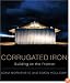Corrugated Iron: Building on the Frontier