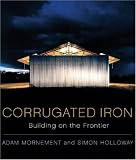 Corrugated Iron: Building on the Frontier