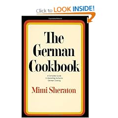 The German Cookbook: a Complete Guide to Mastering Authentic German Cooking