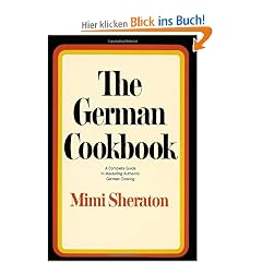 The German Cookbook: A Complete Guide to Mastering Authentic German Cooking