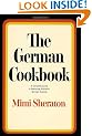 The German Cookbook: a Complete Guide to Mastering Authentic German Cooking