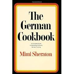 The German Cookbook: a Complete Guide to Mastering Authentic German Cooking