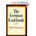The German Cookbook: A Complete Guide to Mastering Authentic German Cooking