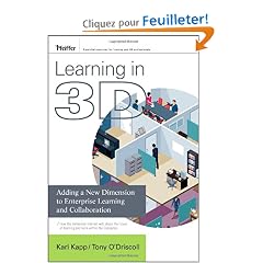 Learning in 3D: Adding a New Dimension to Enterprise Learning and Collaboration