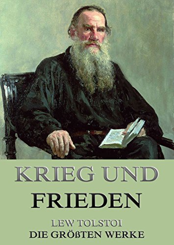 Krieg und Frieden: Vollständige Ausgabe (German Edition)