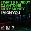 I'm On You (DJ Antoine vs. Mad Mark Radio Edit)