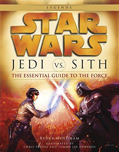 Jedi vs. Sith: Star Wars: The Essential Guide to the Force (Star Wars: Essential Guides)