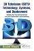3D Television (3DTV) Technology, Systems, and Deployment: Rolling Out the Infrastructure for Next-Generation Entertainment