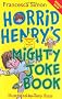 Horrid Henry's Mighty Joke Book