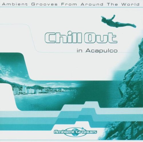 Promo Sound / Ambient Grooves (Intergroove) Chill Out in Acapulco