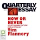 Quarterly Essay 31: Now or Never: A Sustainable Future for Australia?
