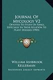 Journal of Mycology V2: Devoted to Study of Fungi, Especially in Their Relation to Plant Diseases (1905)
