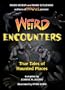 Weird Encounters: True Tales of Haunted Places