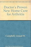 A doctor's proven new home cure for arthritis