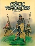 Celtic warriors 400BC-1600AD