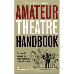 The Methuen Amateur Theatre Handbook (Performance Books)
