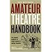 The Methuen Amateur Theatre Handbook (Performance Books)