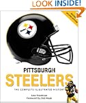 Pittsburgh Steelers: The Complete Ill...