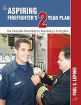 The Aspiring Firefighter's 2 Year Plan