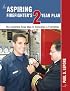 The Aspiring Firefighter's 2 Year Plan