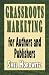Grassroots Marketing for Authors and Publishers