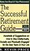 The Successful Retirement Guide: Hundreds of Suggestions on How to Stay Intellectually, Socially and Physically Engaged for the Best Years of Your Life by R. Kevin Price
