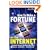 How to Make a Fortune on the Internet: A Guide for Anyone Who Wants to Create a Massive - and Passive - Income for Life