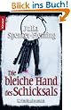 Die bleiche Hand des Schicksals: Kriminalroman