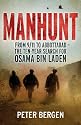 Manhunt: From 9/11 to Abbottabad - the Ten-Year Search for Osama bin Laden