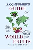 A Consumers Guide on World Fruit