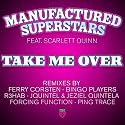 Manufactured Superstars - Take Me Over