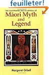The Illustrated Encyclopedia of Maori...