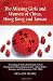 The Missing Girls and Women of China, Hong Kong and Taiwan: A Sociological Study of Infanticide, Forced Prostitution, Political Imprisonment, ... Runaways and Thrownaways, 1900-2000s
