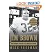 Jim Brown: The Fierce Life of an American Hero