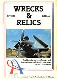 Wrecks & relics : the biennial survey of preserved, instructional and derelict airframes in the U.K. and Eire