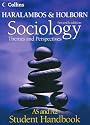 Sociology Themes and Perspectives Student Handbook: AS/A2 level: AS and A2 Level (Haralambos and Holborn)
