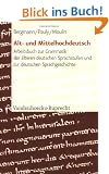 Alt- und Mittelhochdeutsch: Arbeitsbuch zur Grammatik der �lteren deutschen Sprachstufen und zur deutschen Sprachgeschichte