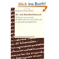 Alt- und Mittelhochdeutsch: Arbeitsbuch zur Grammatik der �lteren deutschen Sprachstufen und zur deutschen Sprachgeschichte