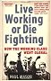 Live Working or Die Fighting: How The Working Class Went Global