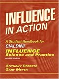 Influence in Action: A Student Handbook for Influence: Science and Practice