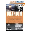 Uranium: War, Energy, and the Rock That Shaped the World