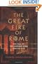 The Great Fire of Rome: The Fall of the Emperor Nero and His City